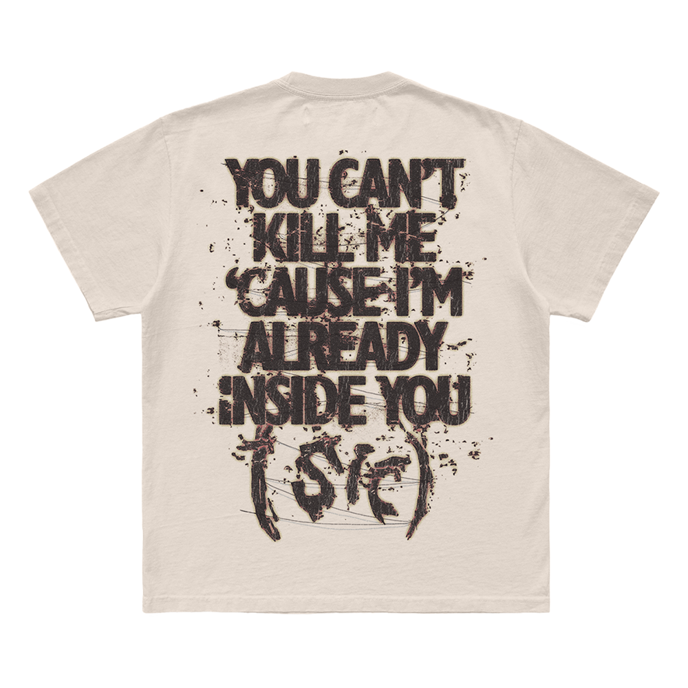 You Can't Kill Me T-Shirt Back